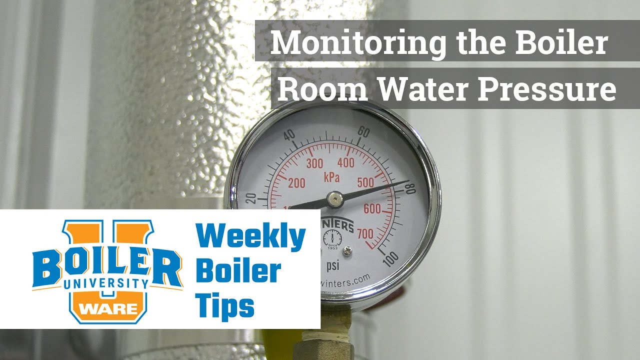 Monitoring the Boiler Room Water Pressure Weekly Boiler Tips Contractor