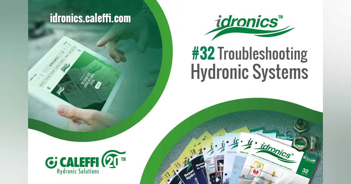 Caleffi Introduces the 32nd Edition of idronics™: Troubleshooting Hydronic Systems
