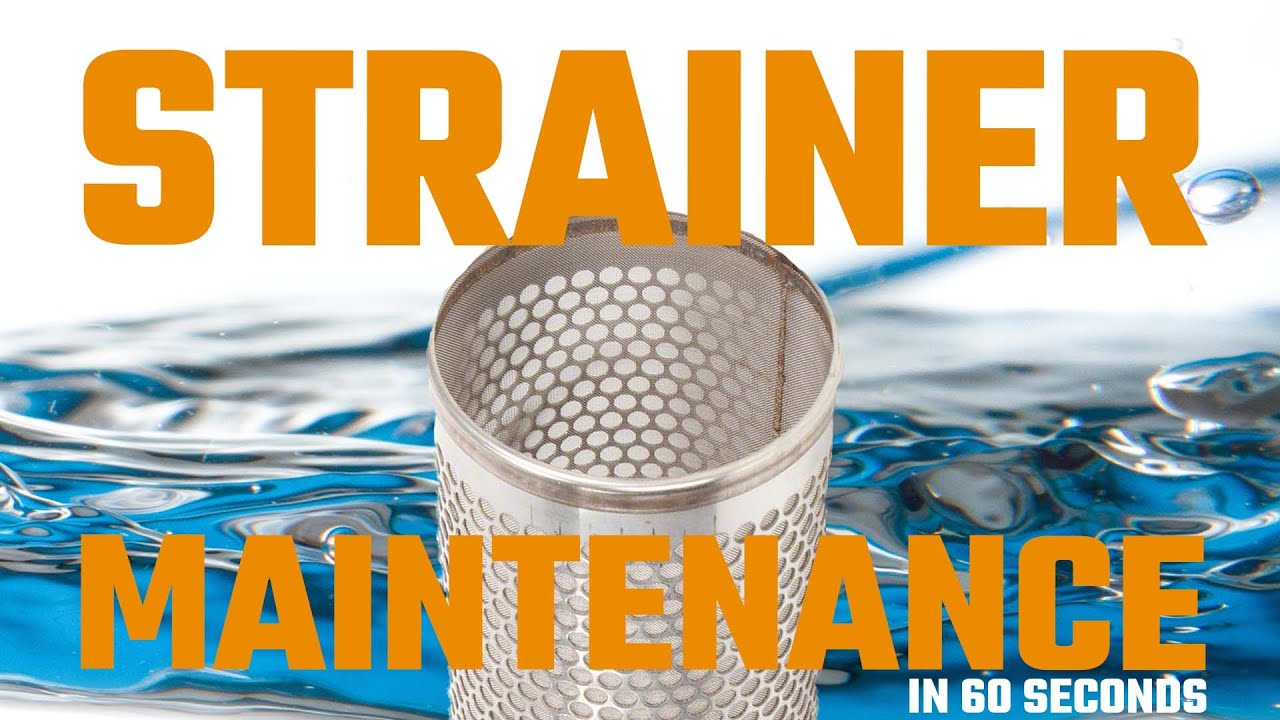 Strainer Maintenance in 60 Seconds | Contractor Magazine