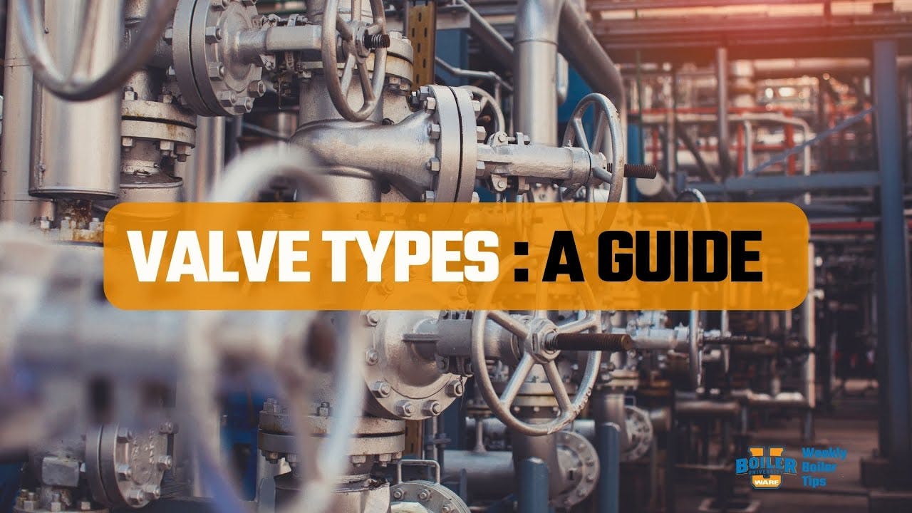 Understanding Valve Types in Boilers Contractor