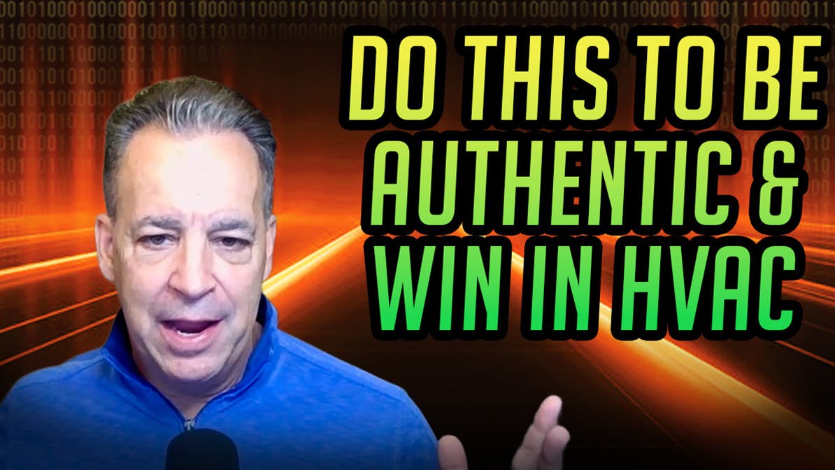 Do this to be authentic and win in HVAC